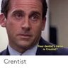 The Crentist's office